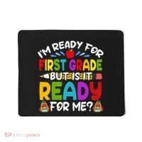 Im Ready For First Grade Back To School 1st Grade Mousepad thumb 0