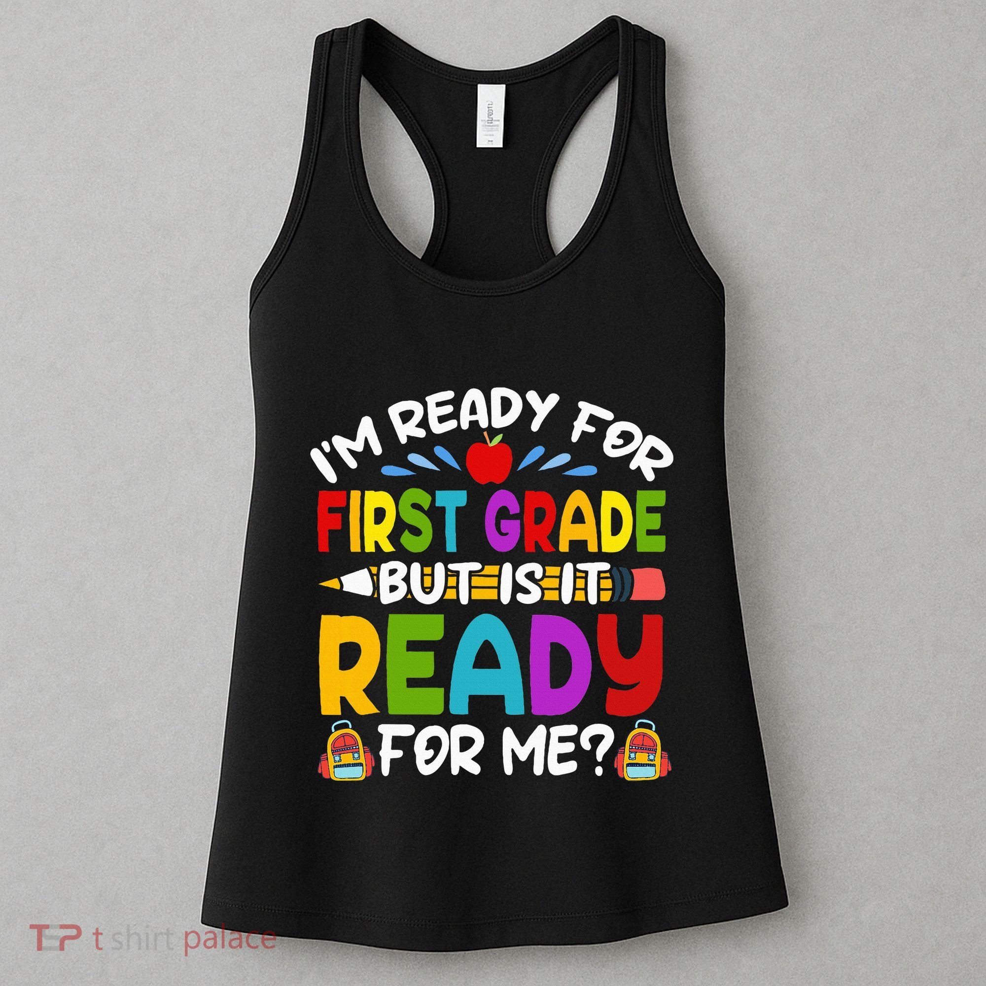 Im Ready For First Grade Back To School 1st Grade Women's Tank Top