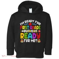 Im Ready For First Grade Back To School 1st Grade Toddler Hoodie thumb 0