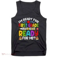Im Ready For First Grade Back To School 1st Grade Tank Top thumb 0