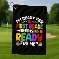 Im Ready For First Grade Back To School 1st Grade Golf Towel thumb 1