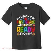 Im Ready For First Grade Back To School 1st Grade Toddler T-Shirt thumb 0