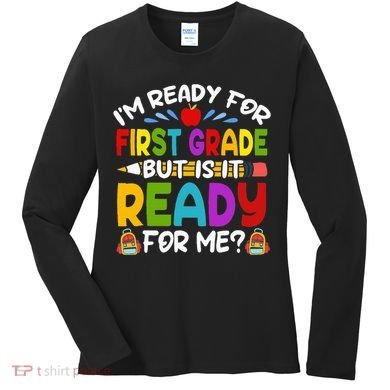 Im Ready For First Grade Back To School 1st Grade Women's Long Sleeve Shirt