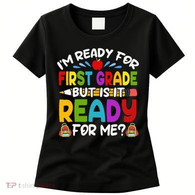 Im Ready For First Grade Back To School 1st Grade Women's T-Shirt