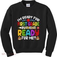 Im Ready For First Grade Back To School 1st Grade Kids Sweatshirt thumb 0