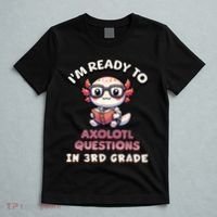 IM Ready For 3rd Grade Axolotl Questions Funny 3rd Grade T-Shirt thumb 5