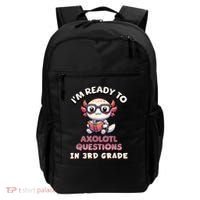 IM Ready For 3rd Grade Axolotl Questions Funny 3rd Grade Backpack thumb 0