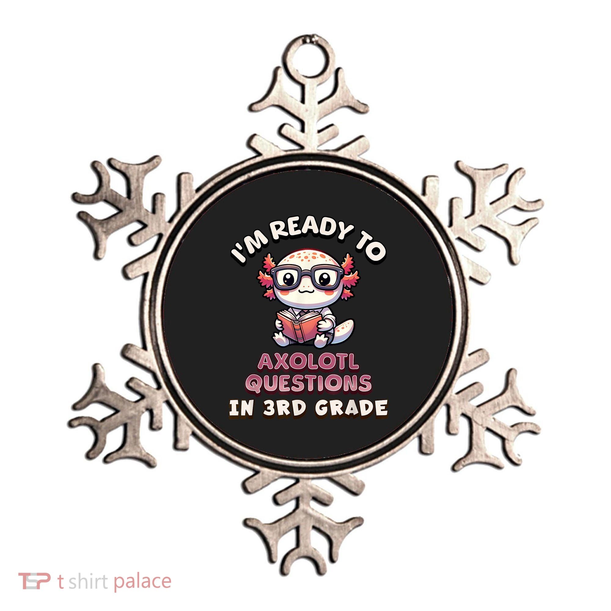 IM Ready For 3rd Grade Axolotl Questions Funny 3rd Grade Ornament