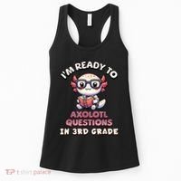 IM Ready For 3rd Grade Axolotl Questions Funny 3rd Grade Women's Tank Top thumb 0