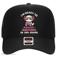 IM Ready For 3rd Grade Axolotl Questions Funny 3rd Grade Hat thumb 0