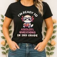 IM Ready For 3rd Grade Axolotl Questions Funny 3rd Grade Women's T-Shirt thumb 2