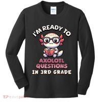IM Ready For 3rd Grade Axolotl Questions Funny 3rd Grade Kids Long Sleeve Shirt thumb 0