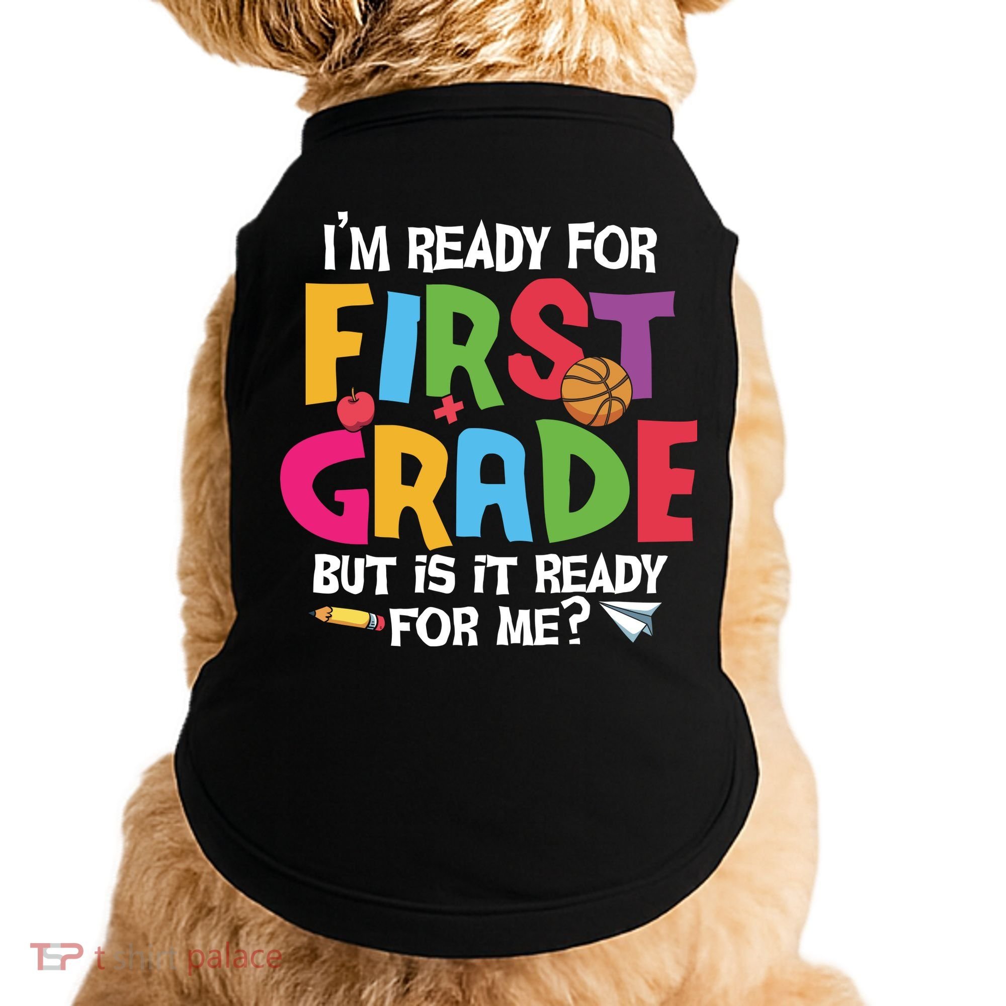 Im Ready For First Grade Funny Back To School 1st Grade Doggie Tank