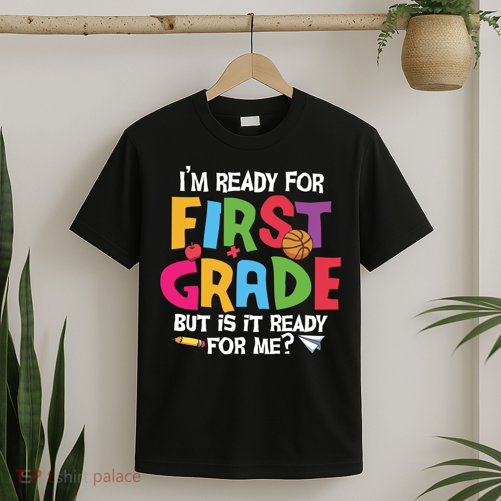 Im Ready For First Grade Funny Back To School 1st Grade T-Shirt