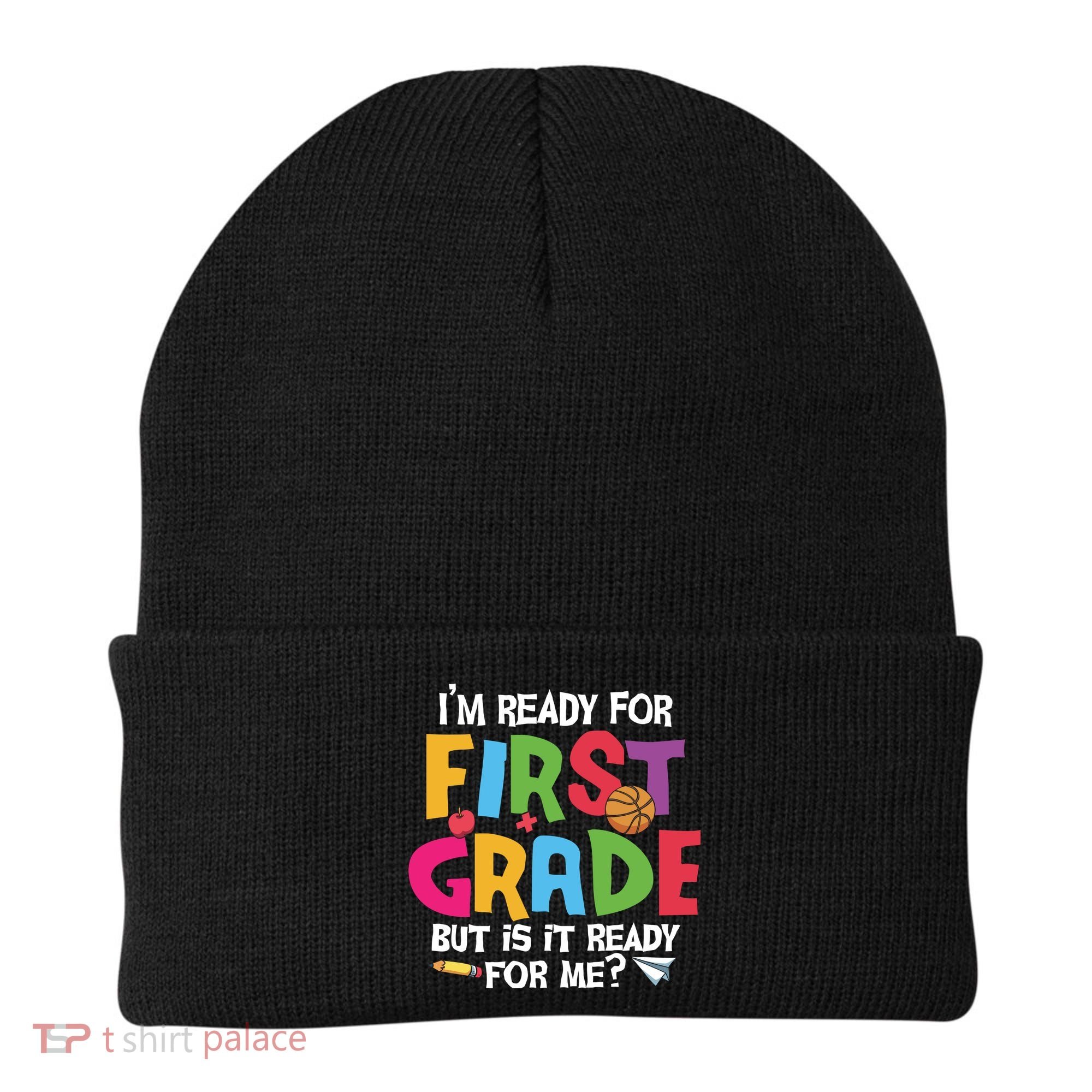 Im Ready For First Grade Funny Back To School 1st Grade Beanie