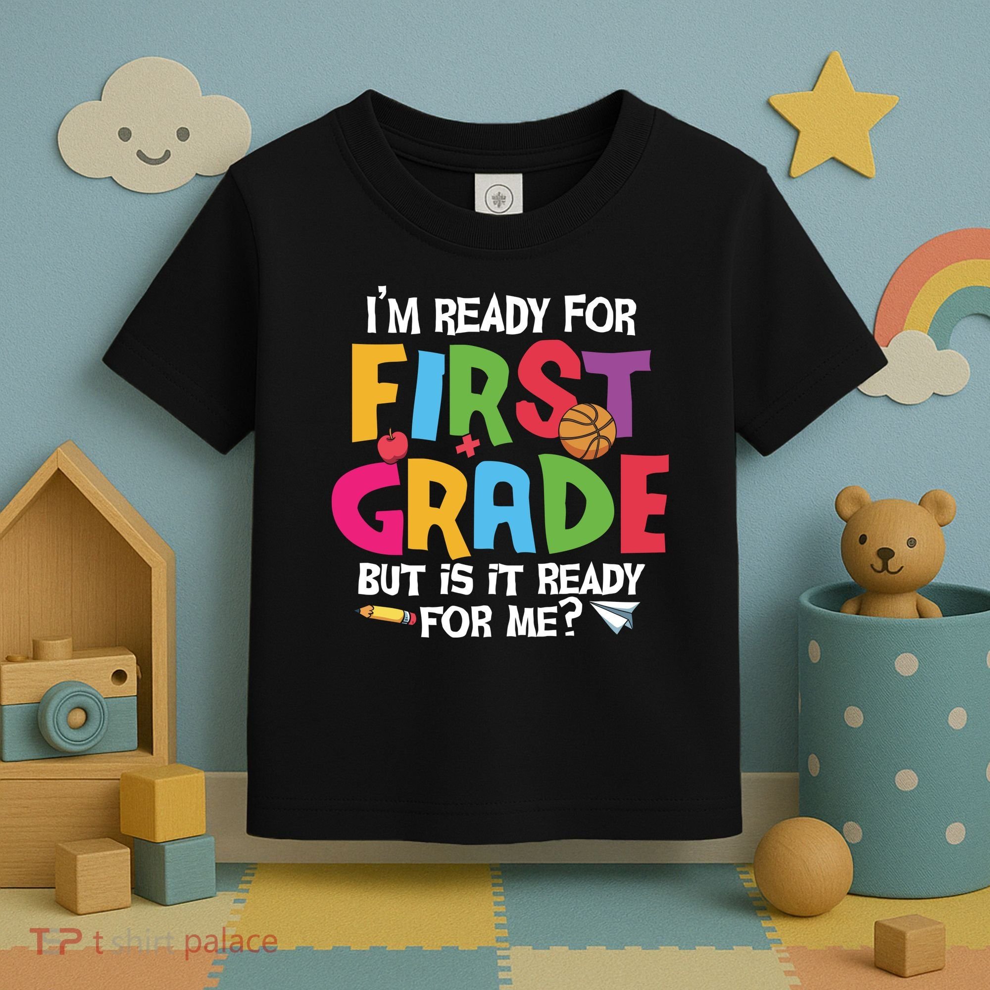 Im Ready For First Grade Funny Back To School 1st Grade Toddler T-Shirt