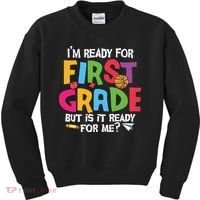 Im Ready For First Grade Funny Back To School 1st Grade Kids Sweatshirt thumb 0