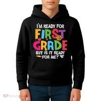 Im Ready For First Grade Funny Back To School 1st Grade Kids Hoodie thumb 4