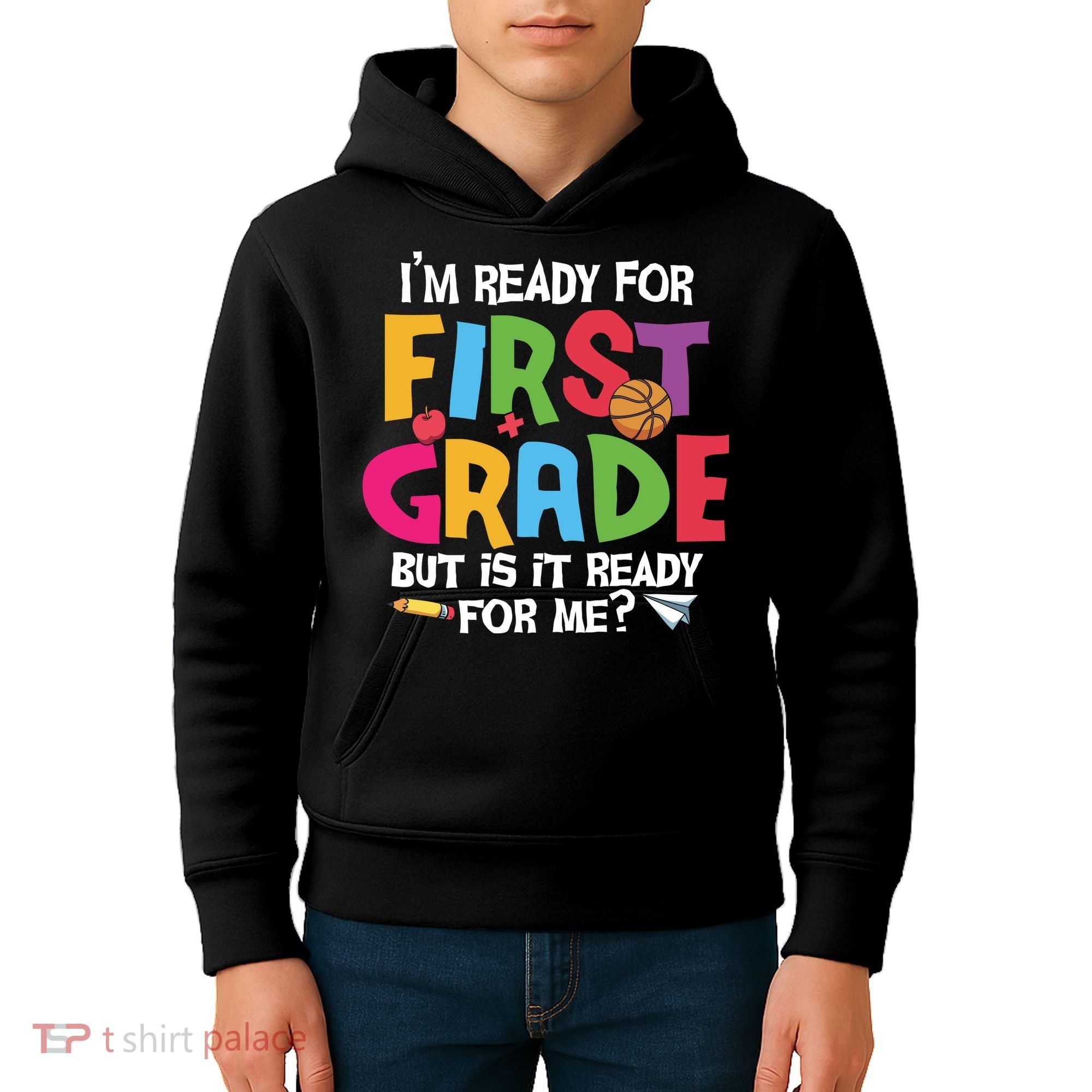 Im Ready For First Grade Funny Back To School 1st Grade Kids Hoodie