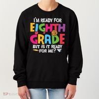 I'm Ready For 8th Grade Back To School First Day Of School Women's Sweatshirt thumb 0