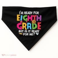 I'm Ready For 8th Grade Back To School First Day Of School USA-Made Doggie Bandana thumb 0
