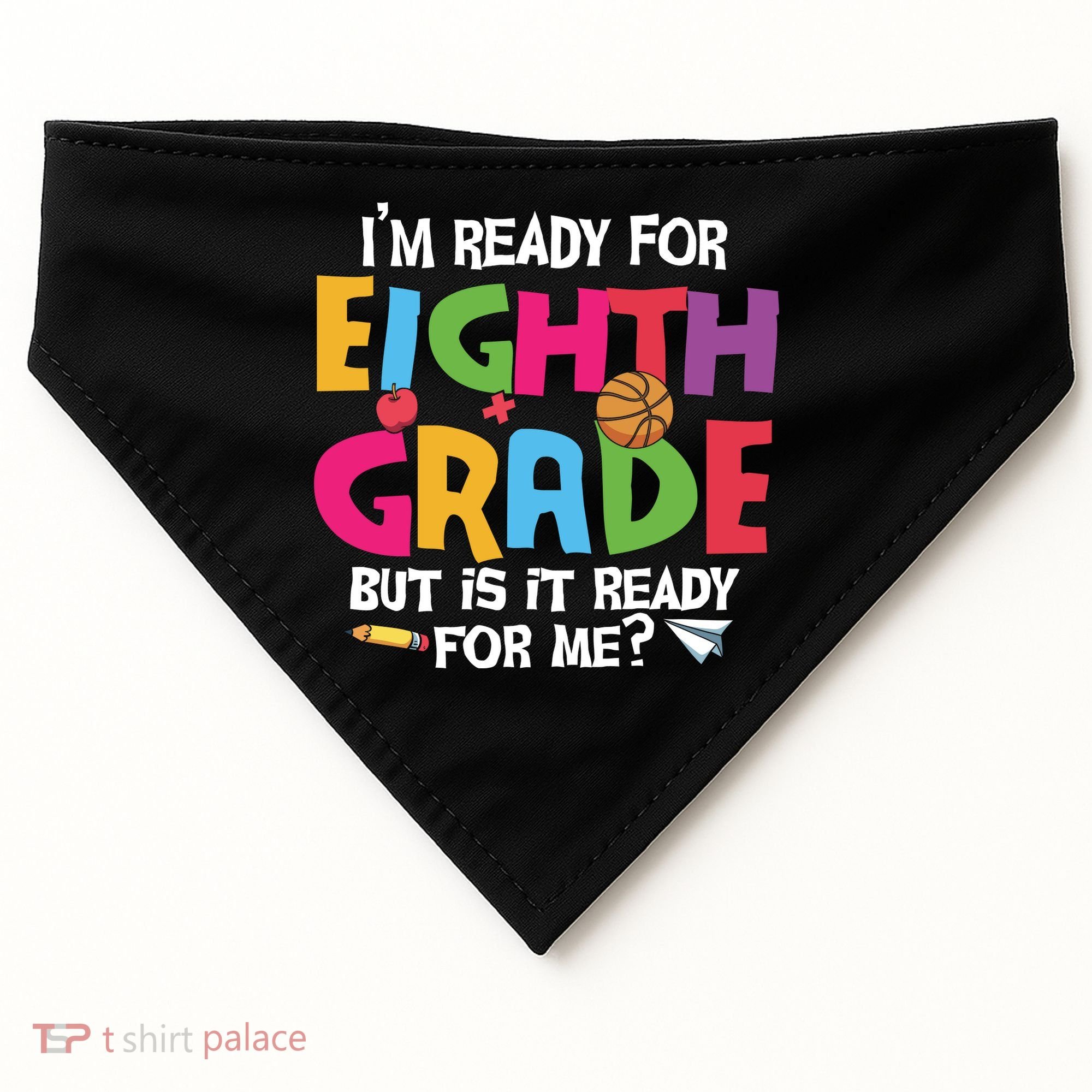 I'm Ready For 8th Grade Back To School First Day Of School USA-Made Doggie Bandana