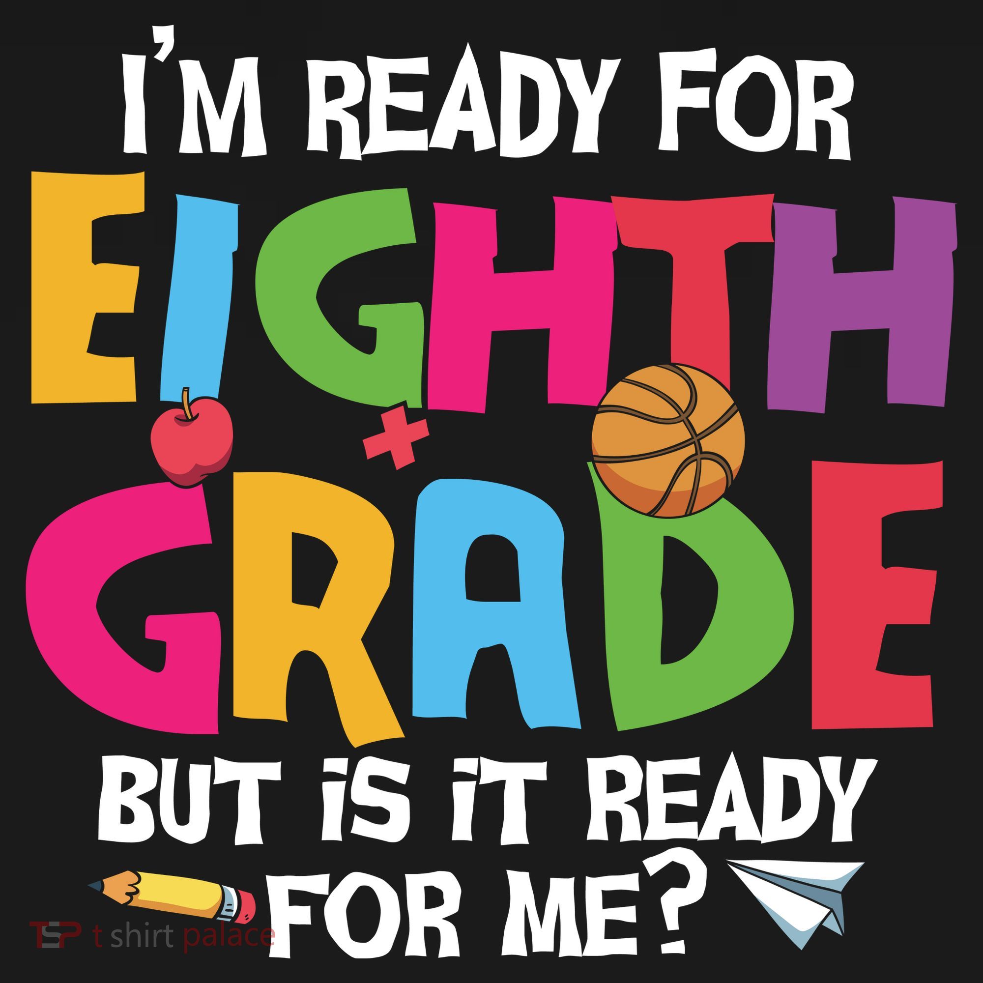 I'm Ready For 8th Grade Back To School First Day Of School T-Shirt