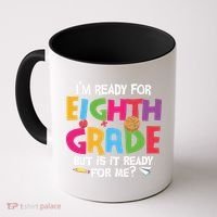 I'm Ready For 8th Grade Back To School First Day Of School Coffee Mug thumb 0