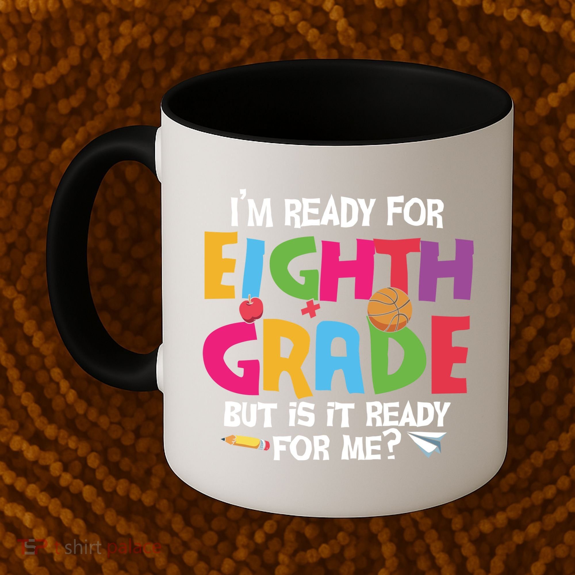 I'm Ready For 8th Grade Back To School First Day Of School Coffee Mug