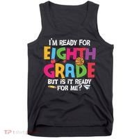 I'm Ready For 8th Grade Back To School First Day Of School Tank Top thumb 0