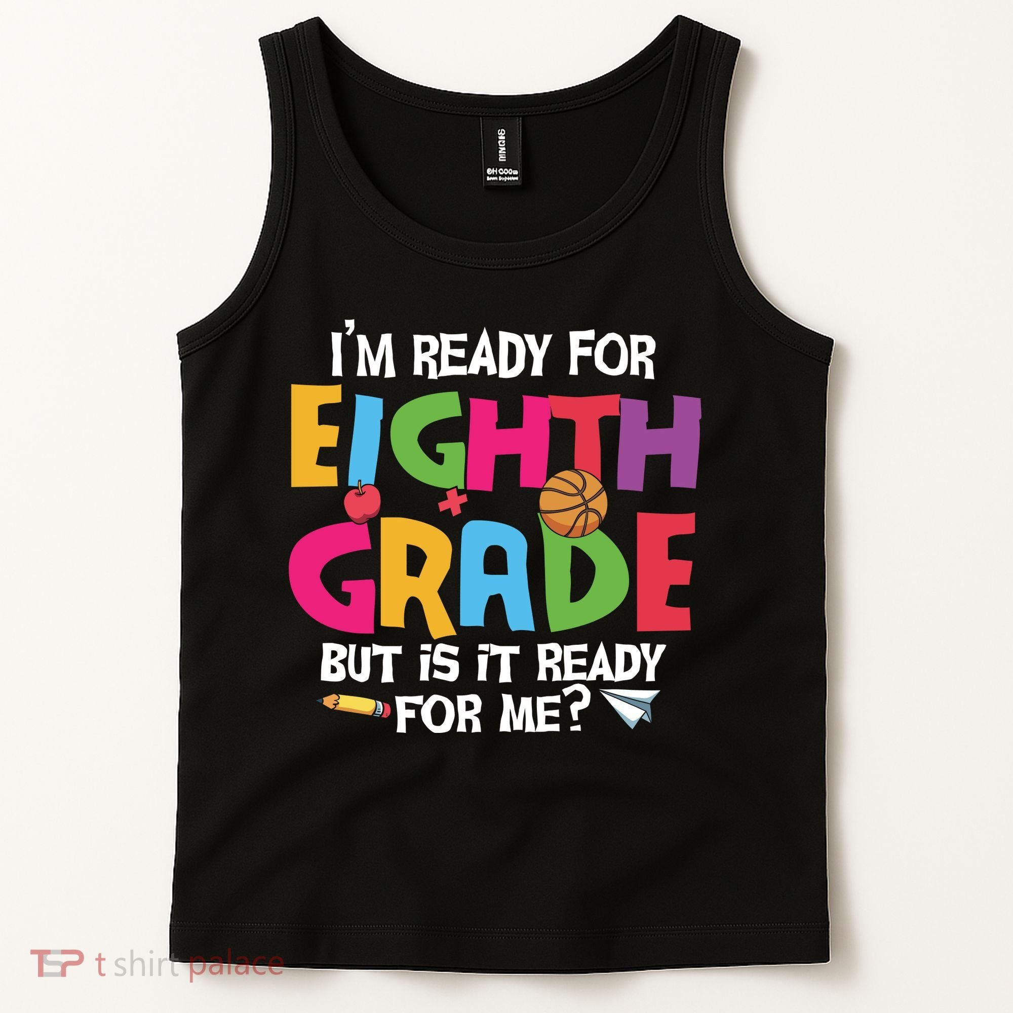 I'm Ready For 8th Grade Back To School First Day Of School Tank Top