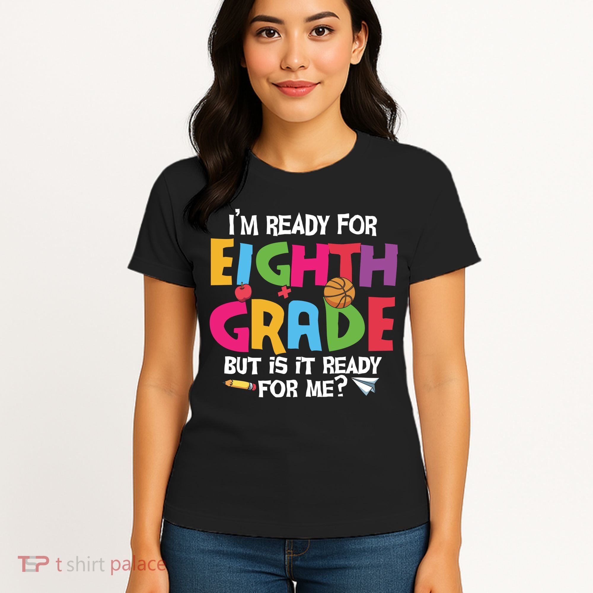 I'm Ready For 8th Grade Back To School First Day Of School Women's T-Shirt