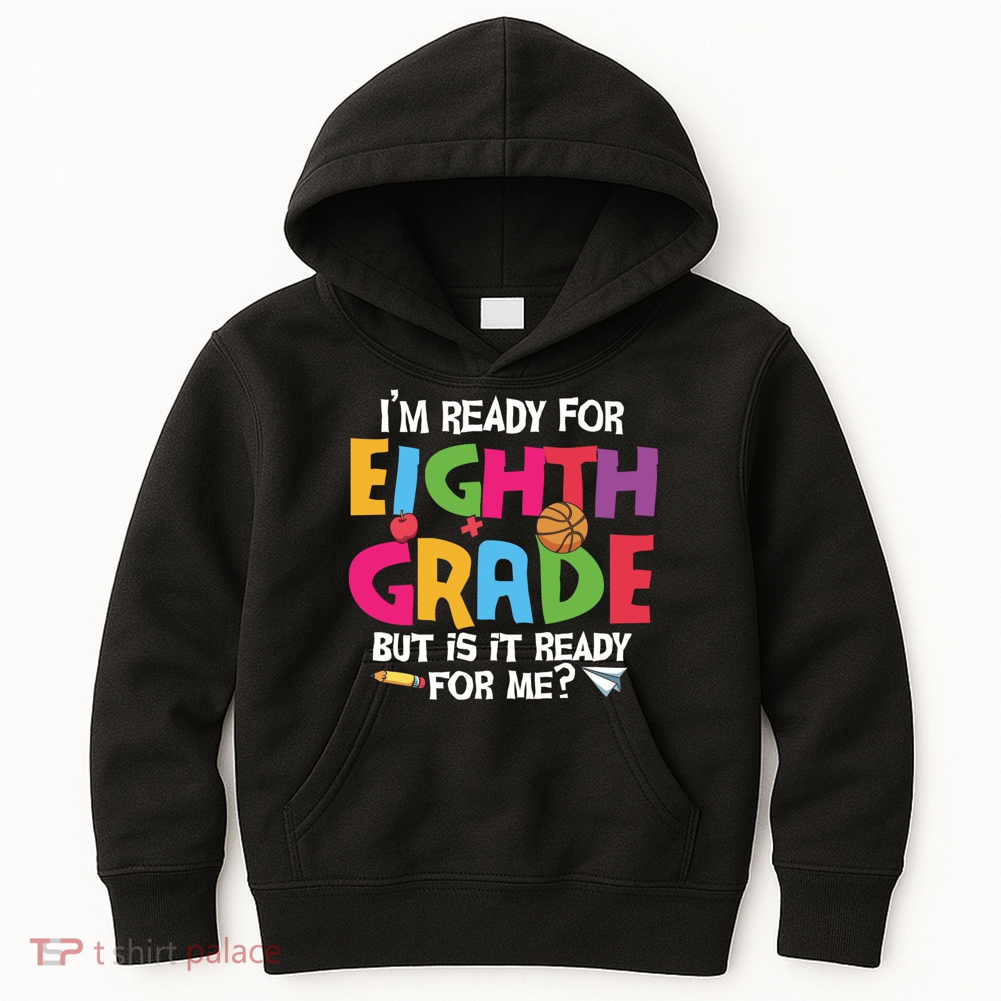 I'm Ready For 8th Grade Back To School First Day Of School Kids Hoodie