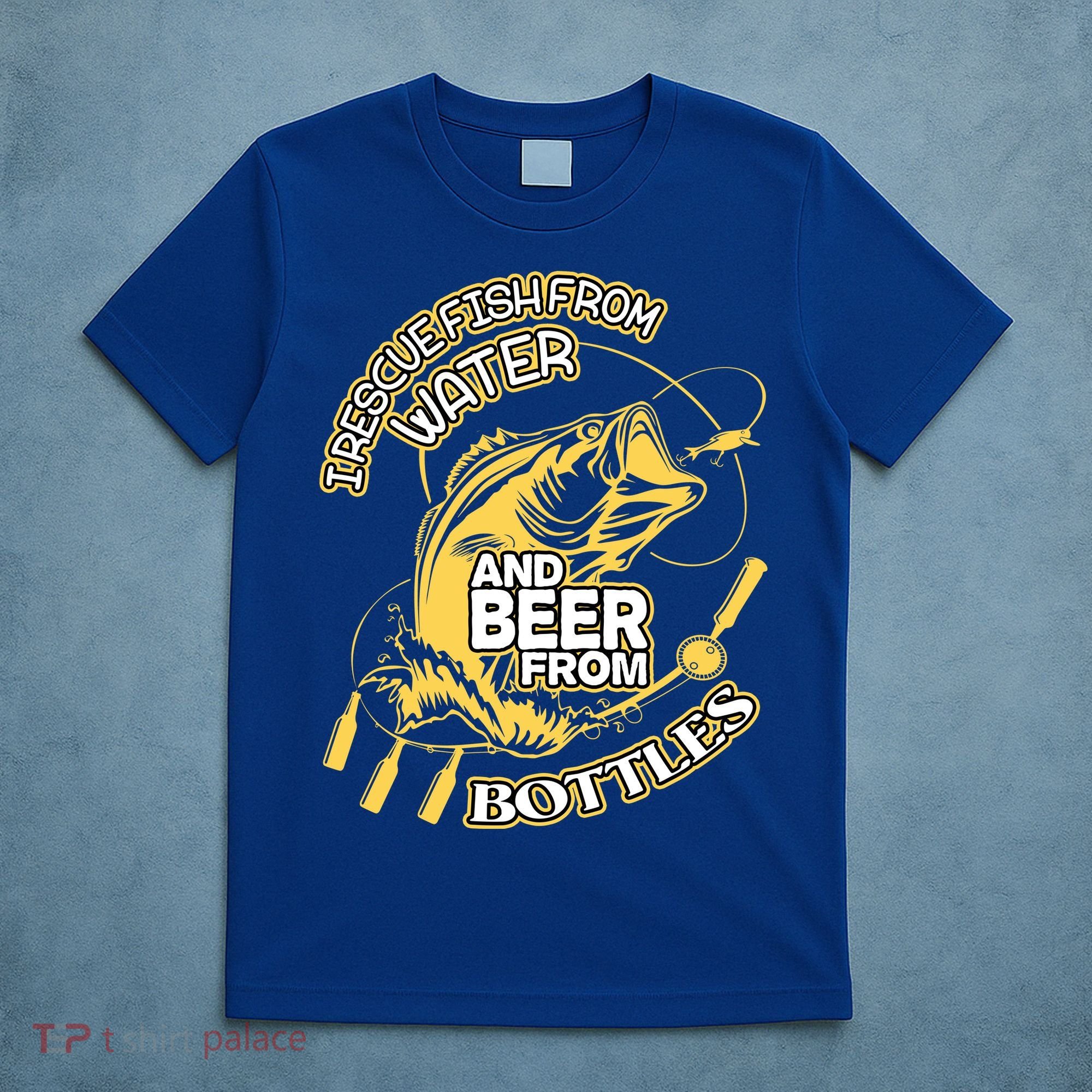 I Rescue Fish From Water And Beer From Bottles Funny Gift T-Shirt