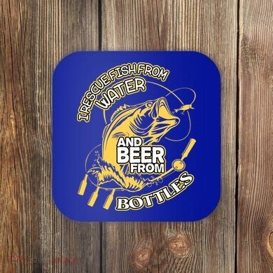 I Rescue Fish From Water And Beer From Bottles Funny Gift Coaster