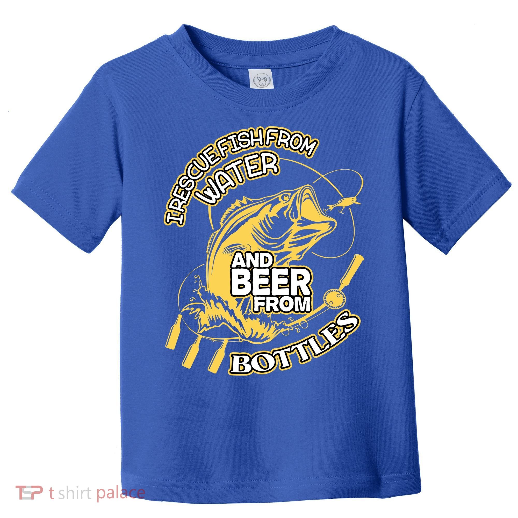 I Rescue Fish From Water And Beer From Bottles Funny Gift Toddler T-Shirt