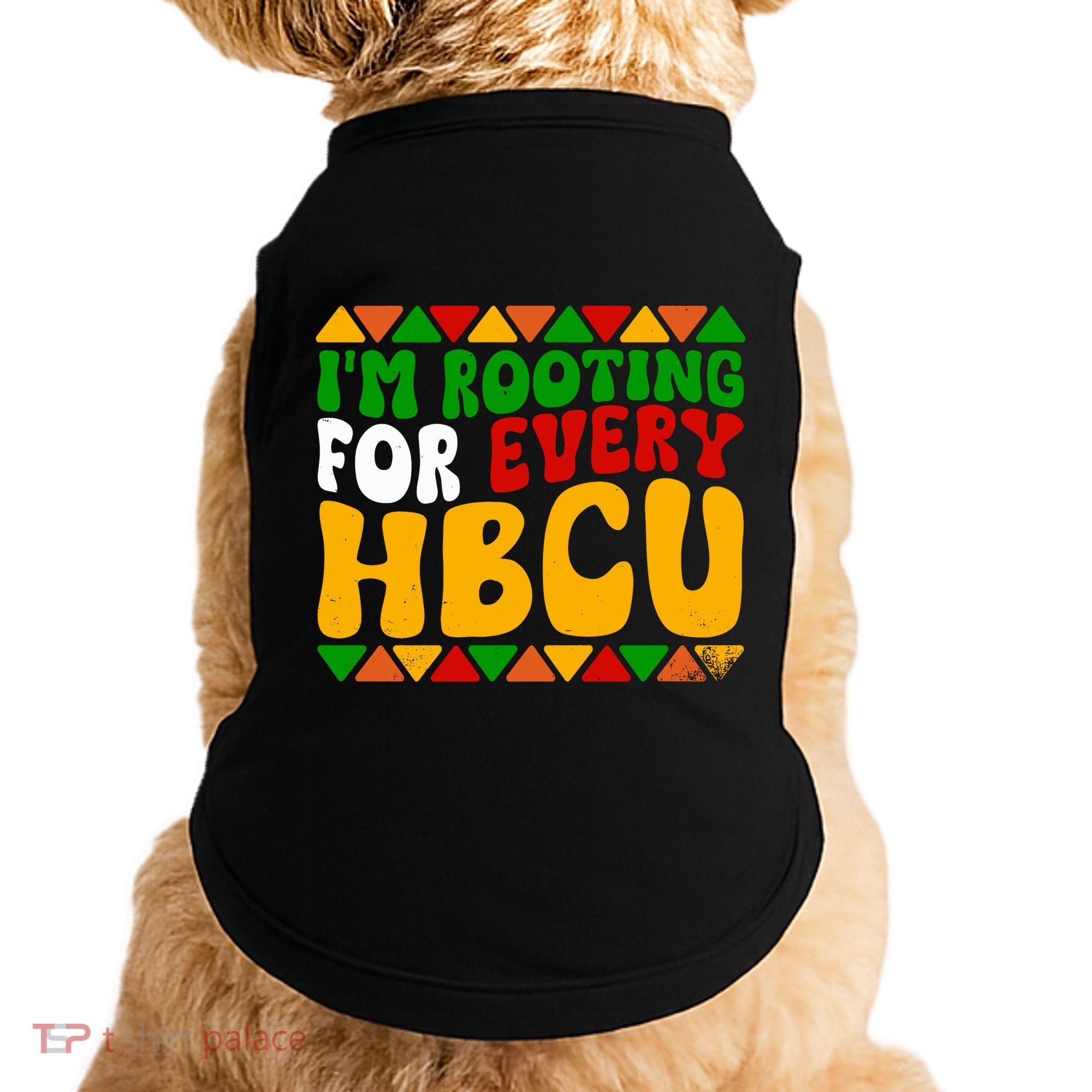 IM Rooting For Every Hbcu Historical Black College Student Doggie Tank