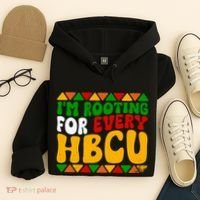 IM Rooting For Every Hbcu Historical Black College Student Hoodie thumb 4