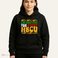IM Rooting For Every Hbcu Historical Black College Student Hoodie thumb 5