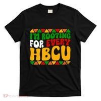 IM Rooting For Every Hbcu Historical Black College Student T-Shirt thumb 0