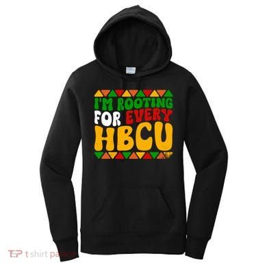 IM Rooting For Every Hbcu Historical Black College Student Women's Hoodie