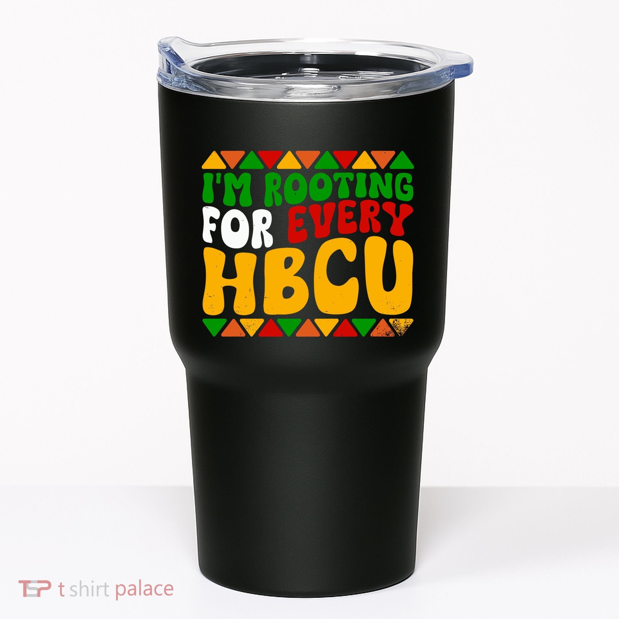 IM Rooting For Every Hbcu Historical Black College Student Tumbler