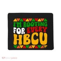 IM Rooting For Every Hbcu Historical Black College Student Mousepad thumb 0