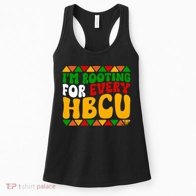 IM Rooting For Every Hbcu Historical Black College Student Women's Tank Top