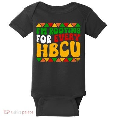 IM Rooting For Every Hbcu Historical Black College Student Baby Bodysuit