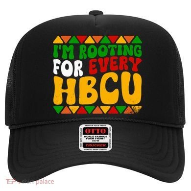 IM Rooting For Every Hbcu Historical Black College Student Hat