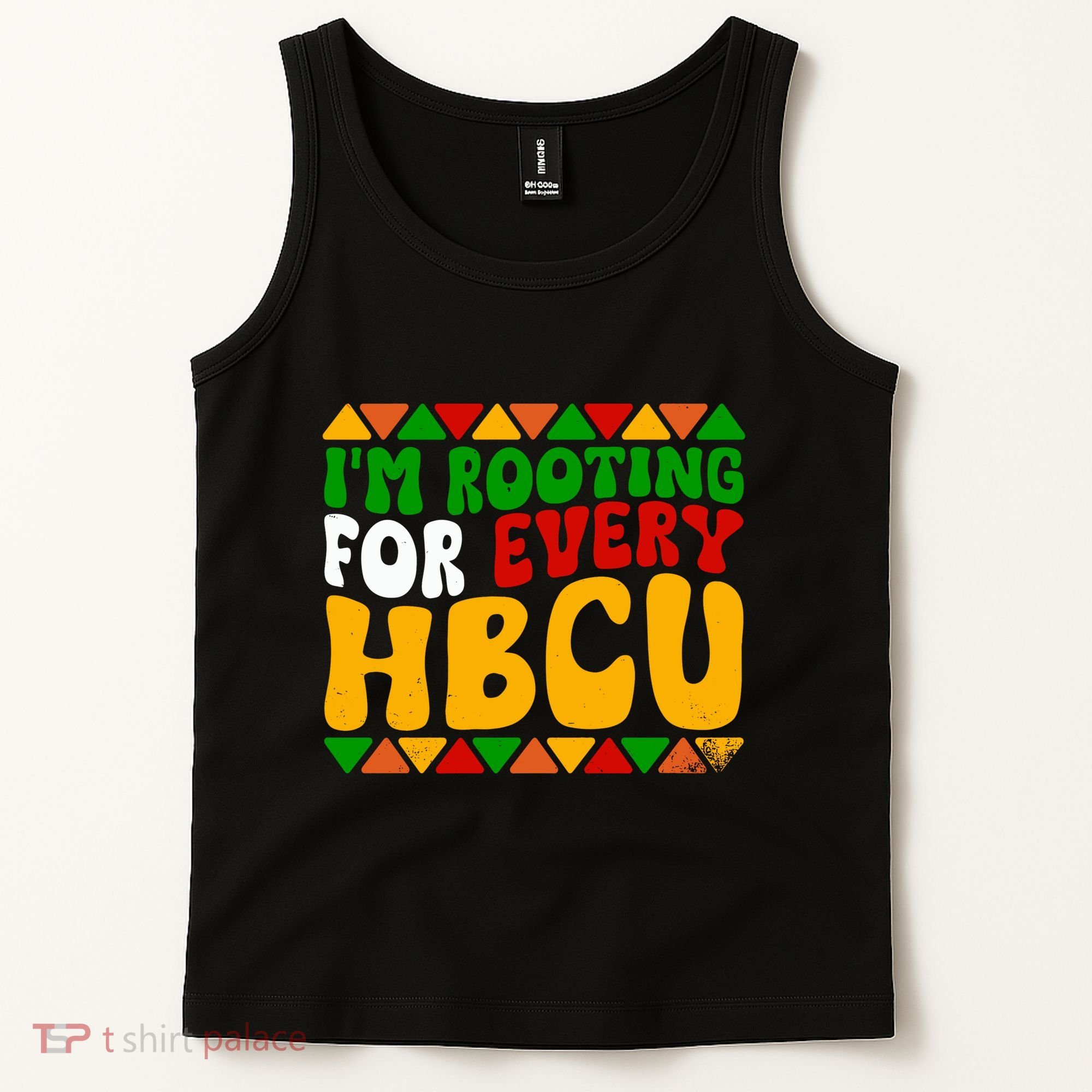 IM Rooting For Every Hbcu Historical Black College Student Tank Top