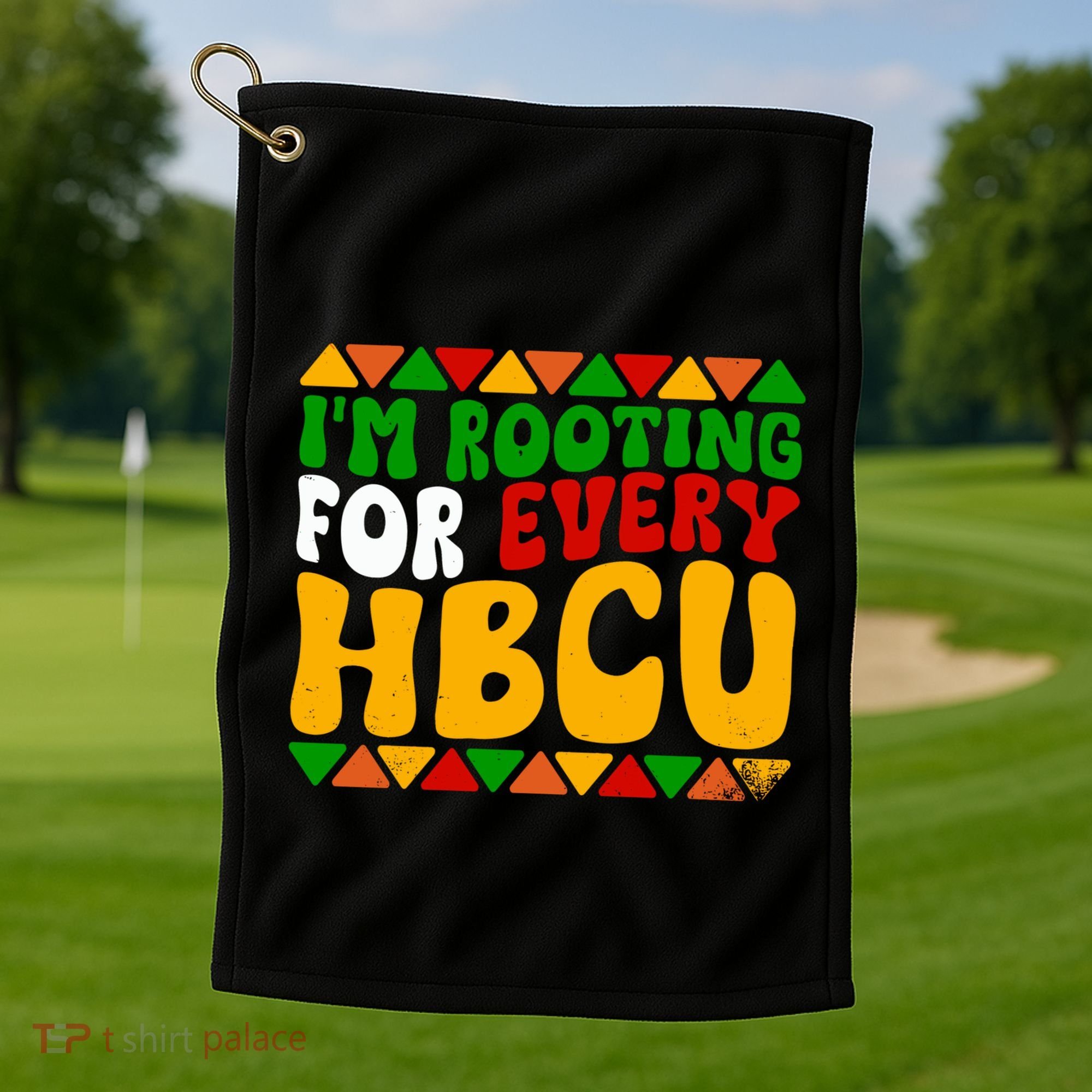 IM Rooting For Every Hbcu Historical Black College Student Golf Towel