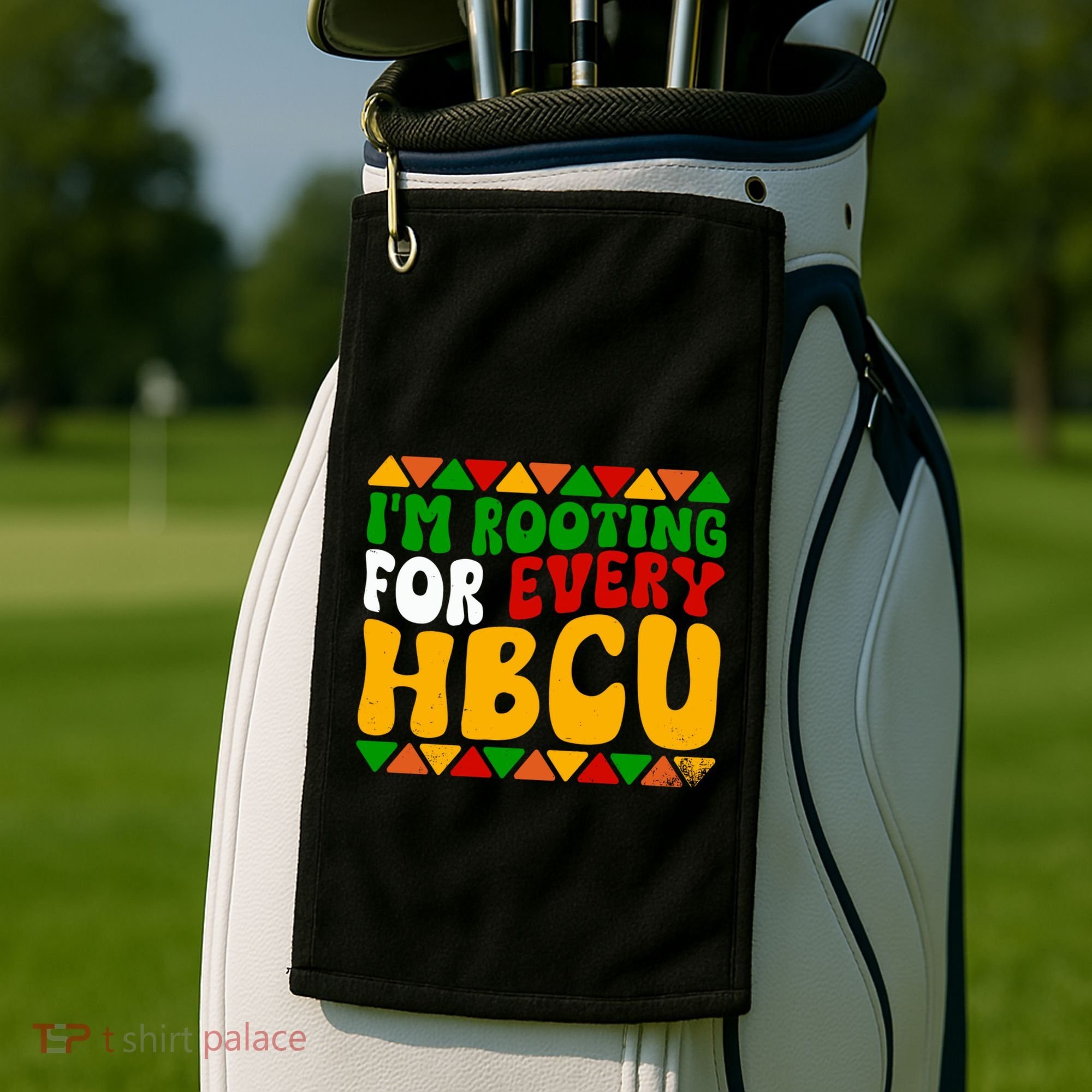 IM Rooting For Every Hbcu Historical Black College Student Golf Towel