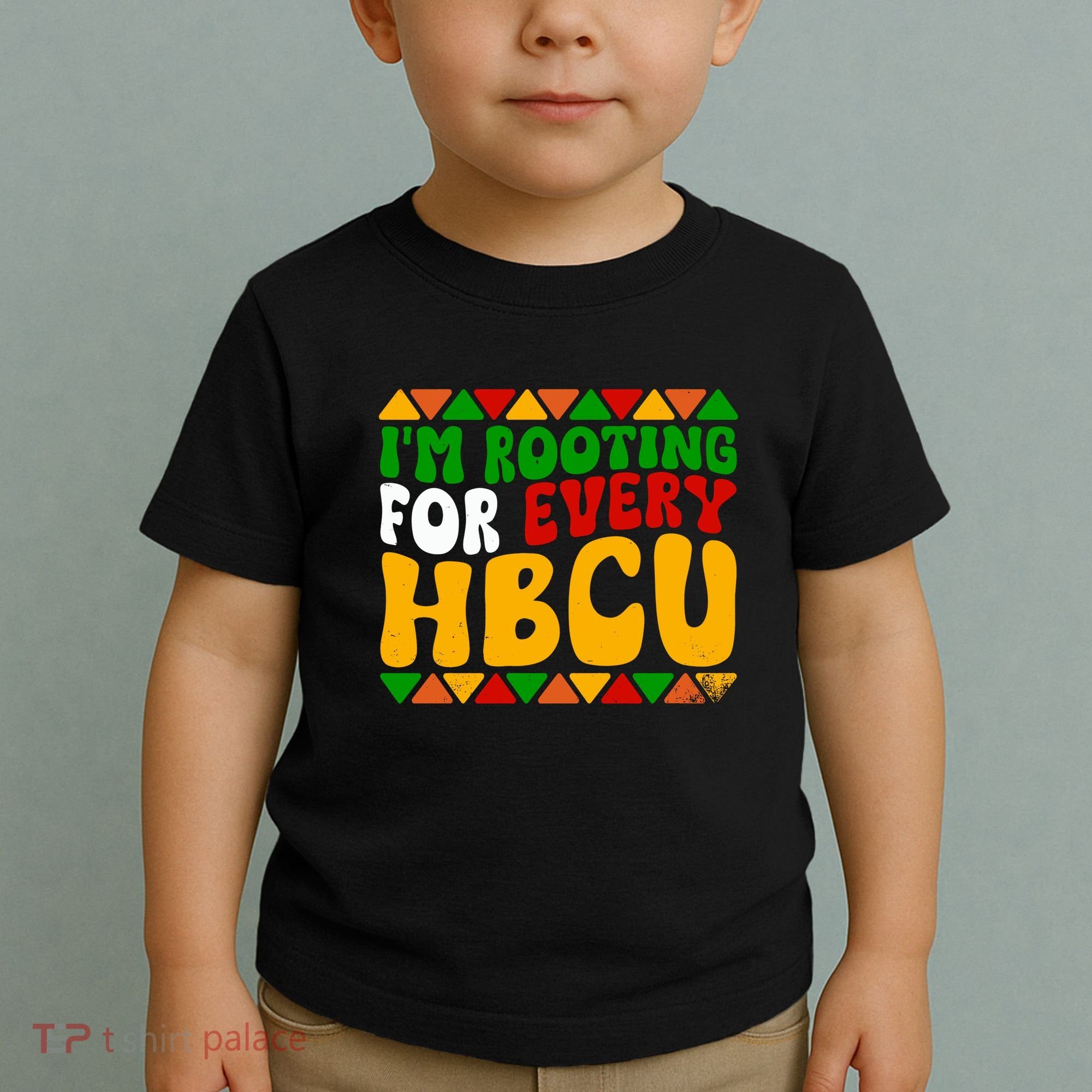 IM Rooting For Every Hbcu Historical Black College Student Toddler T-Shirt